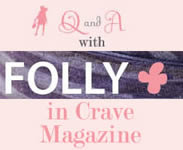 Q & A with Folly in Crave Magazine