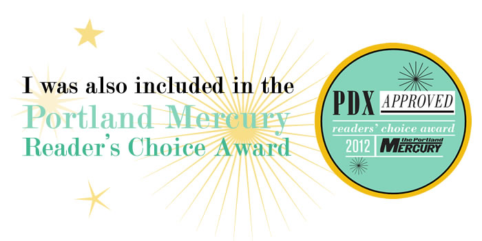 I was also includedin the Portland Mercury Reader's Choice Award